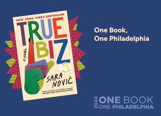 One Book One Philadelphia 2024: True Biz