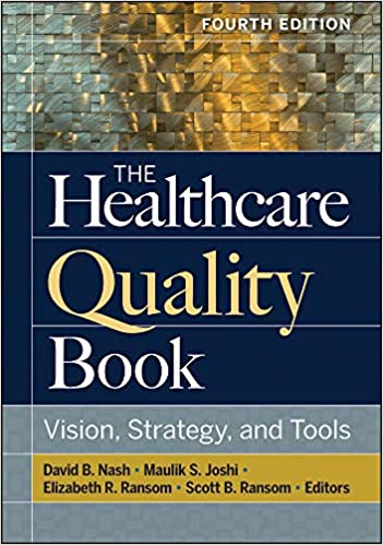 The Health Care Quality Book: Vision, Strategy and Tools