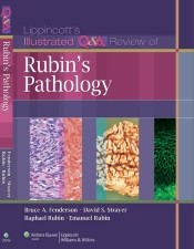 Lippincott’s Illustrated Q&A Review of Rubin’s Pathology