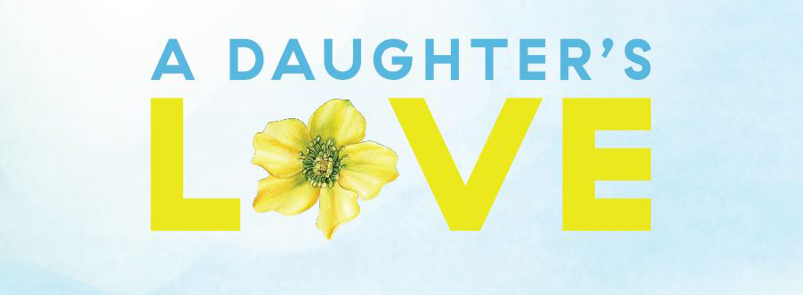 This image shows the words A Daughter's Love with a yellow flower replacing the O in love.